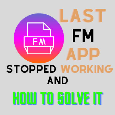Last FM App Stopped Working