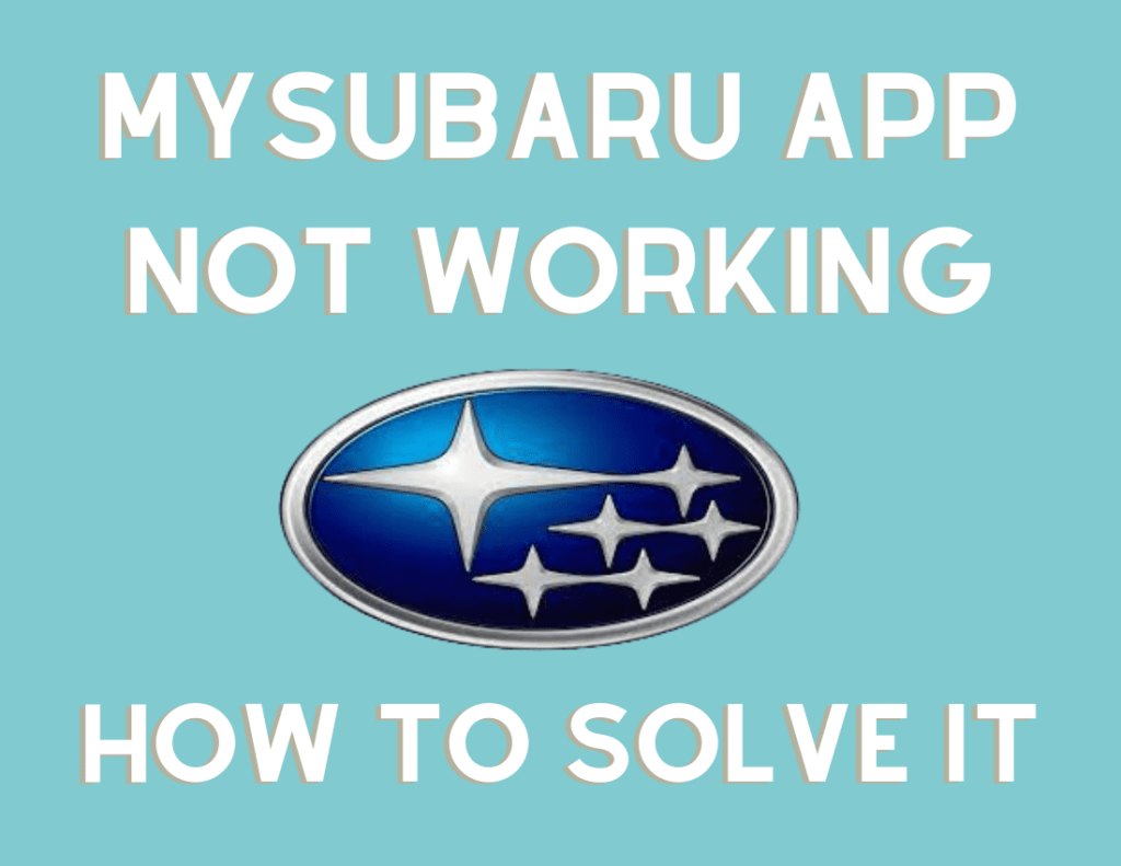 MySubaru App Not Working

