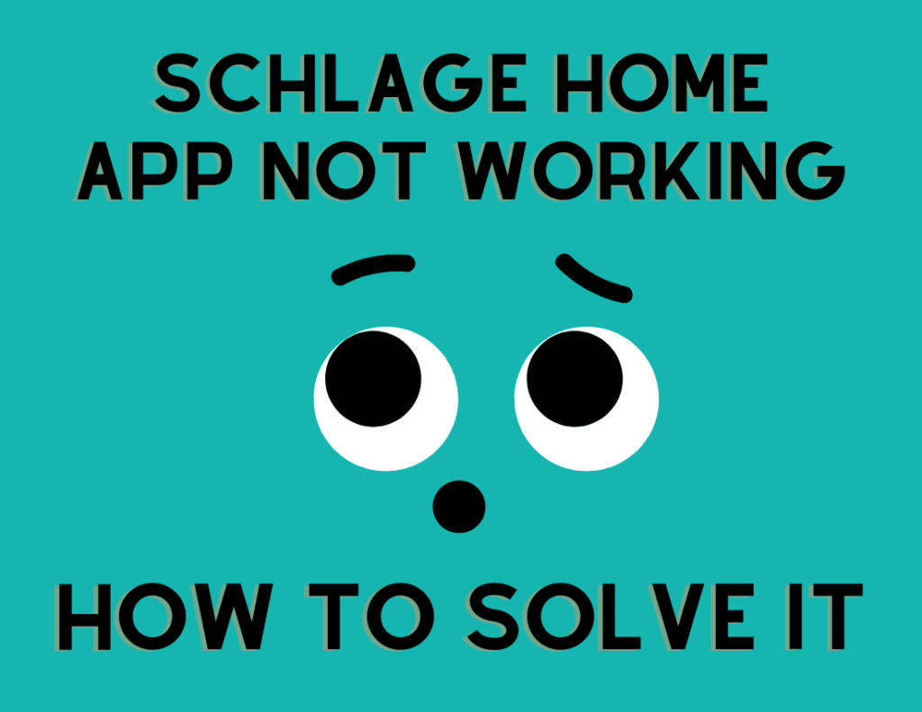 Schlage Home App Not Working
