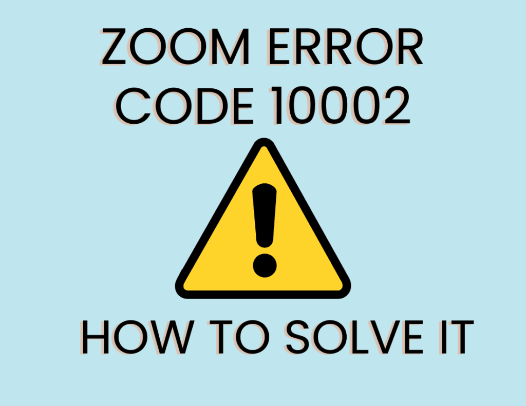 Zoom Error Code 10002