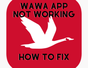 Wawa App not working
